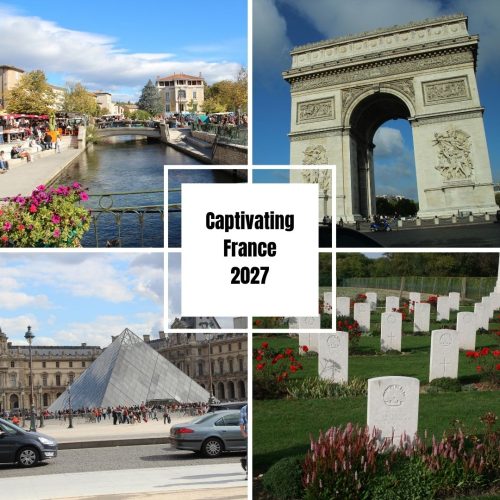 2027 “Captivating France” – departing May 2027 – details coming soon!!